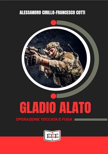 Gladio Alato. "Operazione Toccata e Fuga" (Action Tricolore Vol. 15)