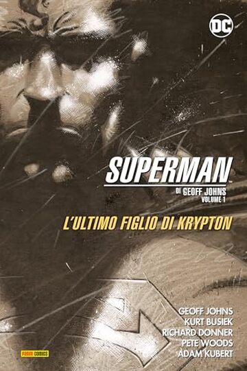 Superman di Geoff Johns - Volume 1: L&rsquo;ultimo figlio di Krypton