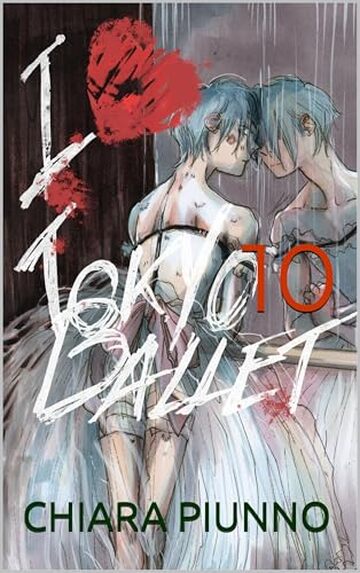 I LOVE TOKYO BALLET: capitolo 10
