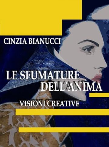 LE SFUMATURE DELL'ANIMA - VISIONI CREATIVE