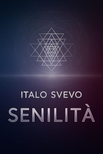 Senilit&agrave;: Edizione aggiornata e commenti esclusivi in chiave olistica