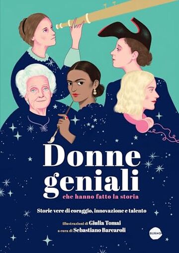 Donne geniali che hanno fatto la Storia