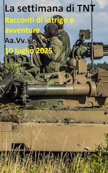La settimana di TNT (centoventiquattresimo numero): racconti di intrigo e avventura