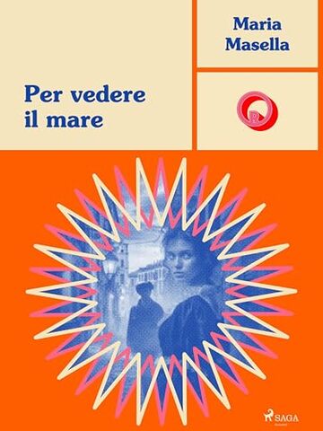 Per vedere il mare (Ombre Rosa: Le grandi protagoniste del romance italiano)