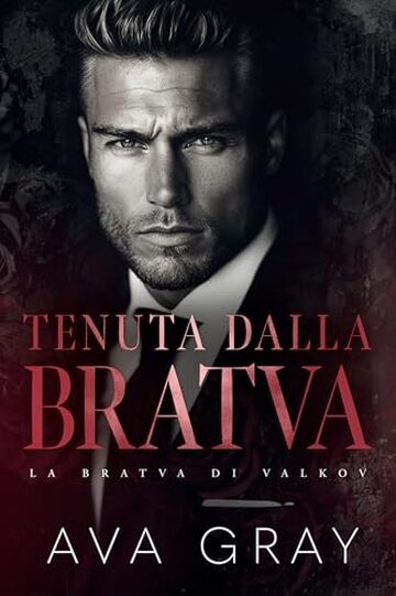 Tenuta dalla Bratva (La Bratva di Valkov Vol. 2)