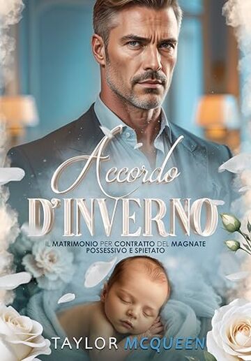 Accordo d'inverno: : il matrimonio per contratto del magnate possessivo e spietato