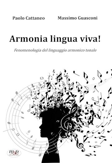 Armonia Lingua Viva!: Fenomenologia del linguaggio armonico tonale