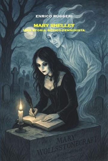 Mary Shelley: una storia gotico-femminista