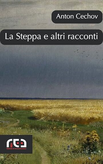 La Steppa: e altri racconti (Classici Vol. 453)