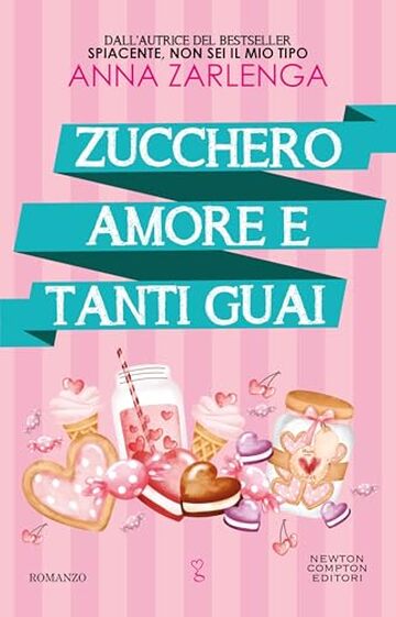 Zucchero, amore e tanti guai