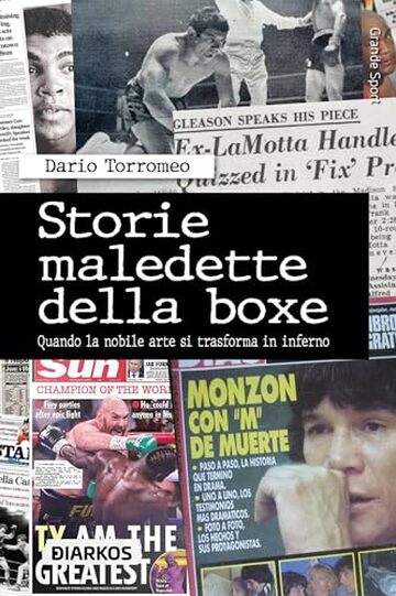 Storie maledette della boxe: Quando la nobile arte si trasforma in inferno