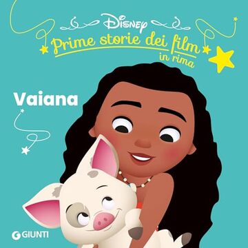 Vaiana. Prime storie dei film in rima