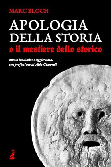 Apologia della storia: o il mestiere dello storico