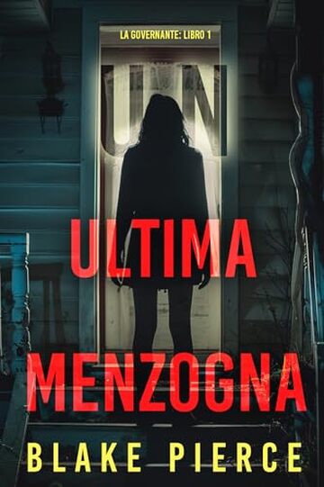 Un'Ultima Menzogna (La Governante: Libro 1)