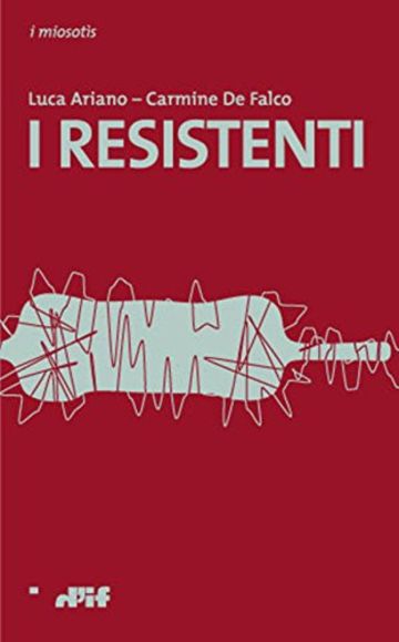 I resistenti (i miosot&igrave;s Vol. 62)