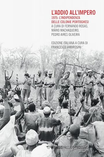 L&rsquo;Addio all&rsquo;Impero: 1975: l&rsquo;indipendenza delle colonie portoghesi