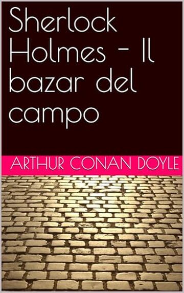 Sherlock Holmes - Il bazar del campo