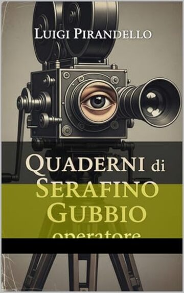 I quaderni di Serafino Gubbio operatore (annotato)