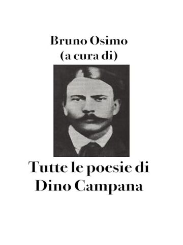 Tutte le poesie: a cura di Bruno Osimo
