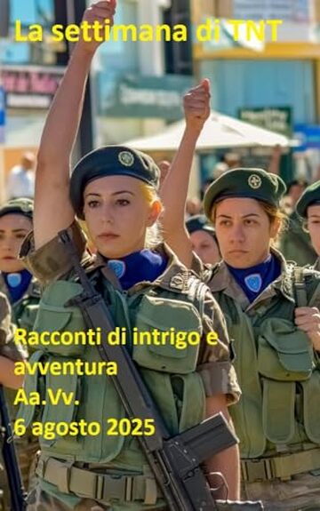 La settimana di TNT (centoventottesimo numero): racconti di intrigo e avventura