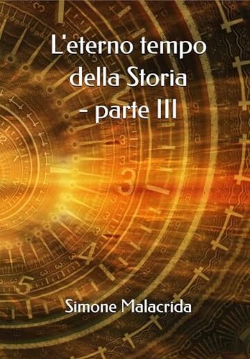 L'eterno tempo della Storia - parte III