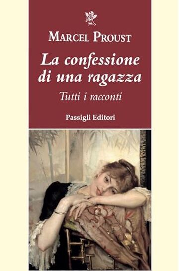 LA CONFESSIONE DI UNA RAGAZZA. TUTTI I RACCONTI