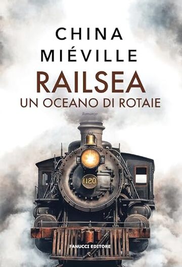 Railsea. Un oceano di rotaie (Fanucci Editore)