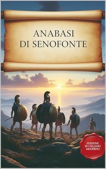 Anabasi: Edizione in italiano moderno accessibile