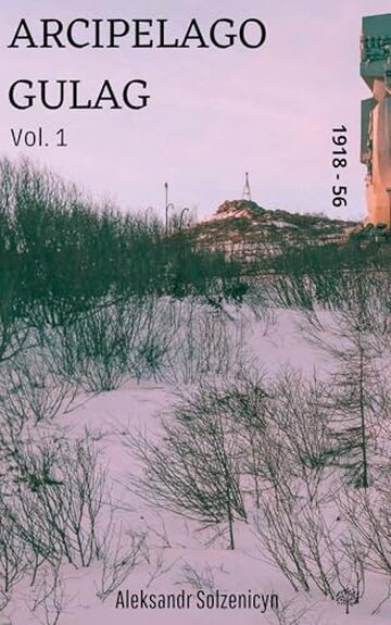 Arcipelago Gulag Vol. 1