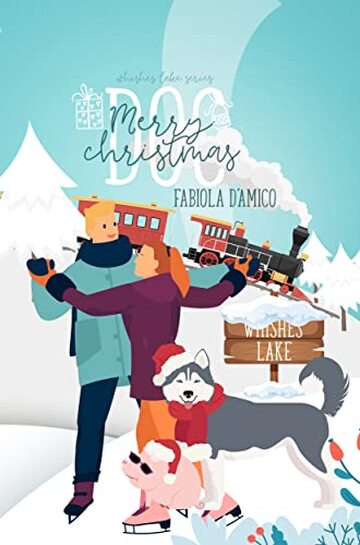 MERRY CHRISTMAS DOC (Natale a Wishes Lake Vol. 3)