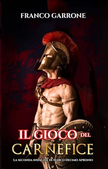 Il gioco del carnefice: La seconda indagine di Marco Decimo Apronio