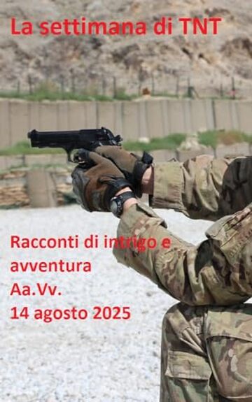 La settimana di TNT (centoventinovesimo numero): racconti di intrigo e avventura
