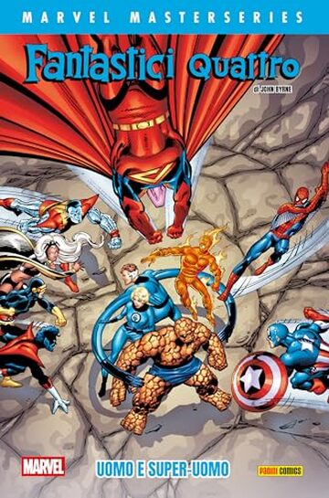 Marvel Masterseries - Fantastici Quattro di John Byrne 2: Uomo e Super-Uomo