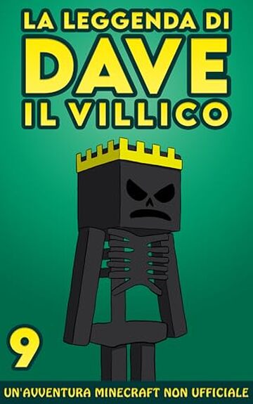 La Leggenda Di Dave Il Villico 9: Un'avventura Minecraft non ufficiale