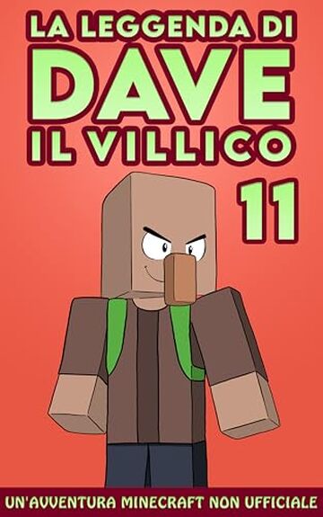 La Leggenda Di Dave Il Villico 11: Un'avventura Minecraft non ufficiale
