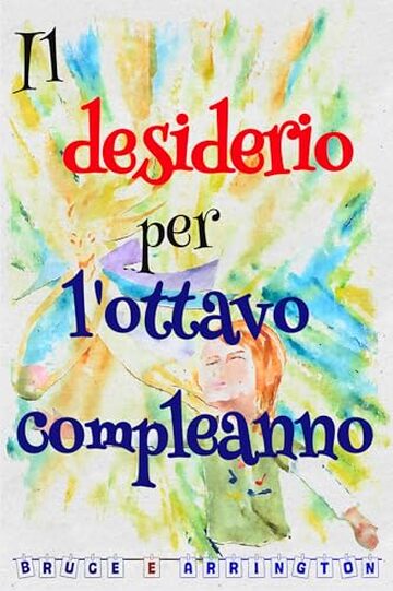 Il desiderio per l'ottavo compleanno