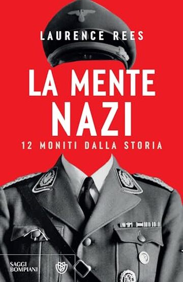 La mente nazi: Dodici moniti dalla storia