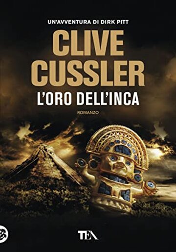 L'oro dell'Inca (Clive Cussler: Le avventure di Dirk Pitt Vol. 12)