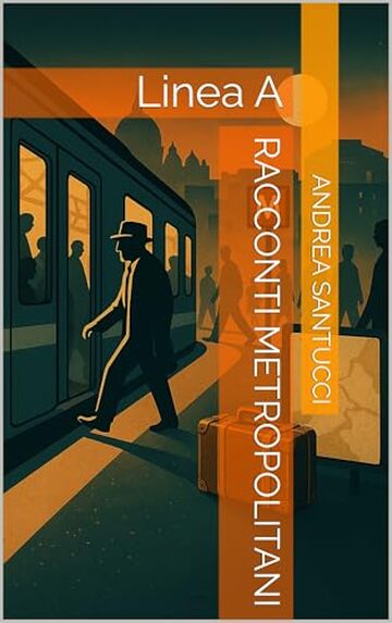 Racconti metropolitani: Linea A