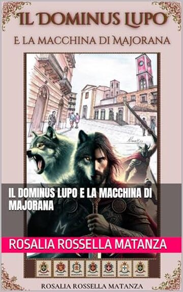 Il Dominus Lupo e la Macchina di Majorana