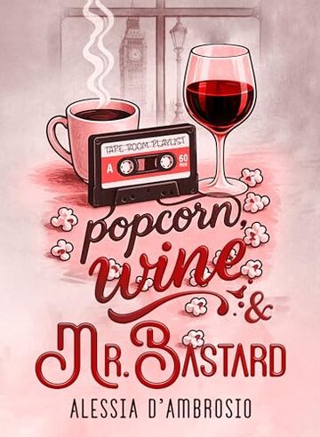 Popcorn, Wine & Mr Bastard