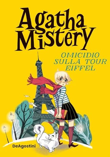 Agatha Mistery. Omicidio sulla Tour Eiffel (Agatha Mistery (ed. speciale) Vol. 5)