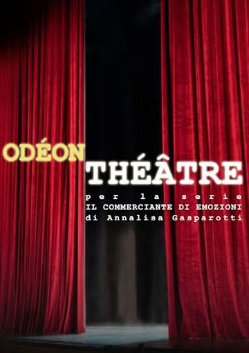 OD&Eacute;ON TH&Eacute;&Acirc;TRE: per la serie IL COMMERCIANTE DI EMOZIONI