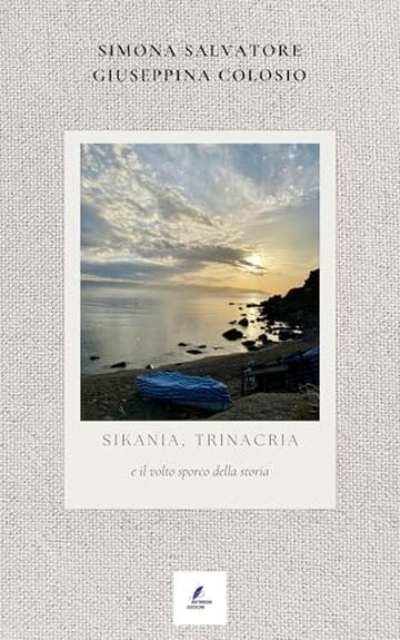 Sikania & Trinacria: Il volto sporco della storia