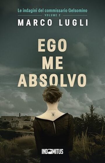 Ego me absolvo (Le indagini del commissario Gelsomino Vol. 2)