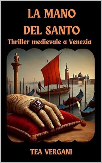 LA MANO DEL SANTO: THRILLER MEDIEVALE A VENEZIA