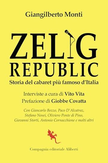 Zelig Republic: Storia del cabaret pi&ugrave; famoso d'Italia