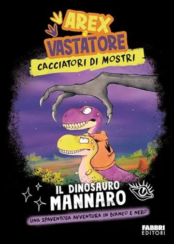 Arex e Vastatore. Cacciatori di mostri. Il dinosauro mannaro