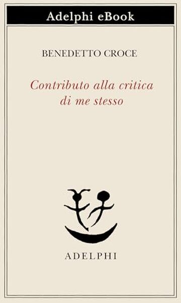 Contributo alla critica di me stesso
