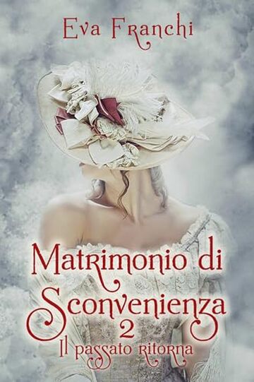 Matrimonio di Sconvenienza 2: Il passato ritorna